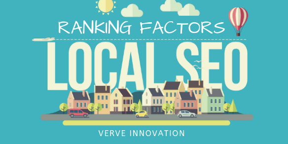 Local SEO Ranking Factors - Verve Innovation